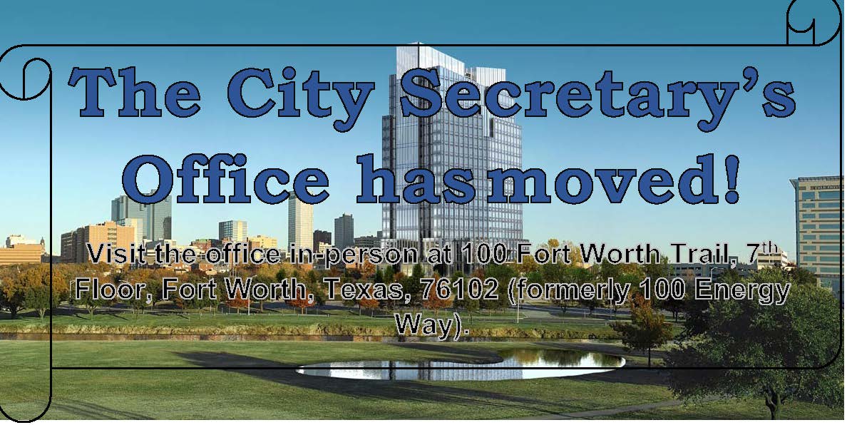 City Secretary s Office Welcome to the City of Fort Worth