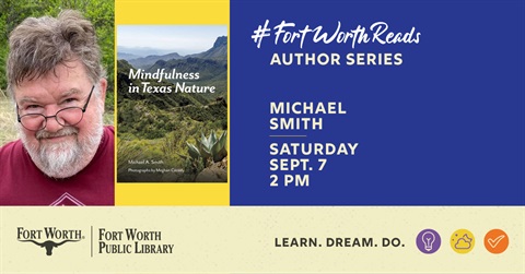 Author Michael smith will present his book Mindful in Texas Nature