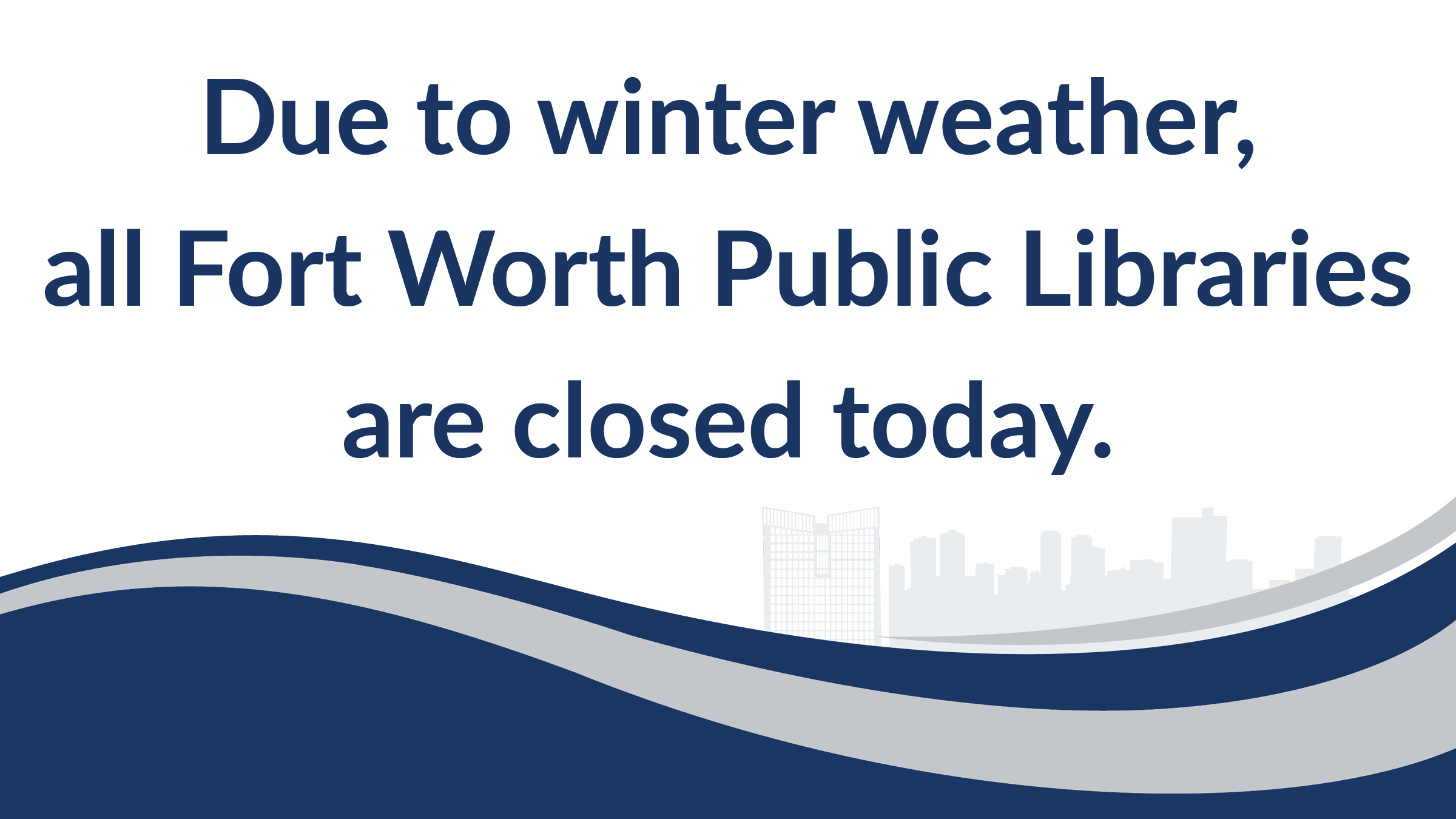 Closure notice for all libraries due to winter weather