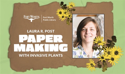 Laura Post is bringing her popular papermaking classes to the Fort Worth Public Library in 2024.